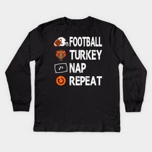 Football Turkey Thanksgiving Nap Repeat Thankful wkrp Women Men Gift Tee Kids Long Sleeve T-Shirt